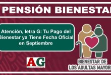 Atención, letra G: Tu Pago del Bienestar ya Tiene Fecha Oficial en Septiembre