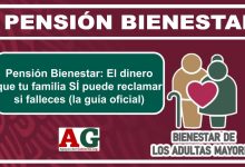Pensión Bienestar: El dinero que tu familia SÍ puede reclamar si falleces (la guía oficial)