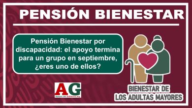 Pensión Bienestar por discapacidad: el apoyo termina para un grupo en septiembre, ¿eres uno de ellos?