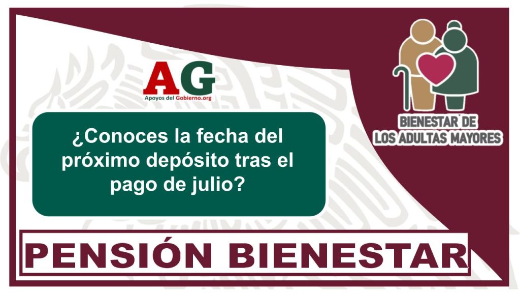 ¿Conoces la fecha del próximo depósito tras el pago de julio?