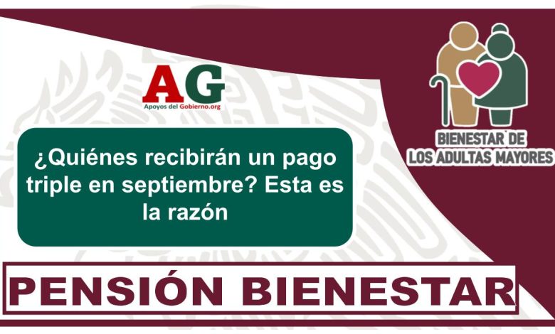 ¿Quiénes recibirán un pago triple en septiembre? Esta es la razón