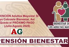 ¡ATENCIÓN Adultos Mayores! Si ya Cobraste Bienestar, Así Queda el PRÓXIMO PAGO (Julio-Agosto 2025)