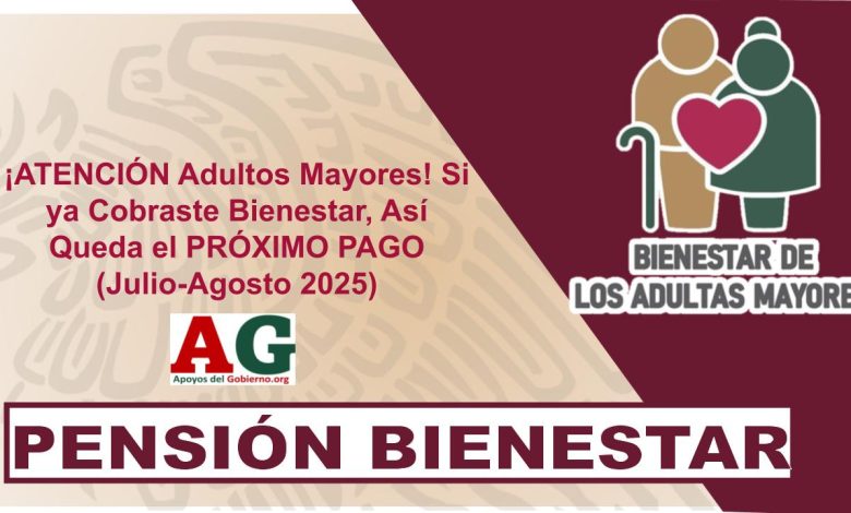 ▷ ¡ATENCIÓN Adultos Mayores! Si ya Cobraste Bienestar, Así Queda el PRÓXIMO PAGO (Julio-Agosto 2025) » 2025 ApoyosdelGobierno.org 🥇 ¡ATENCIÓN Adultos Mayores! Si ya Cobraste Bienestar, Así Queda el PRÓXIMO PAGO (Julio-Agosto 2025)
