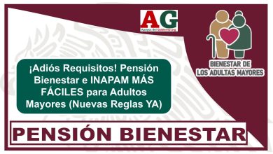 ¡Adiós Requisitos! Pensión Bienestar e INAPAM MÁS FÁCILES para Adultos Mayores (Nuevas Reglas YA)