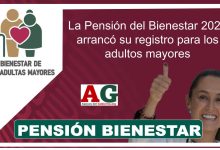 La Pensión del Bienestar 2025 arrancó su registro para los adultos mayores