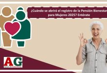 ¿Cuándo se abrirá el registro de la Pensión Bienestar para Mujeres 2025? Entérate