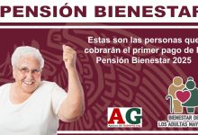 Estas son las personas que cobrarán el primer pago de la Pensión Bienestar 2025