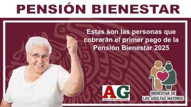 Estas son las personas que cobrarán el primer pago de la Pensión Bienestar 2025