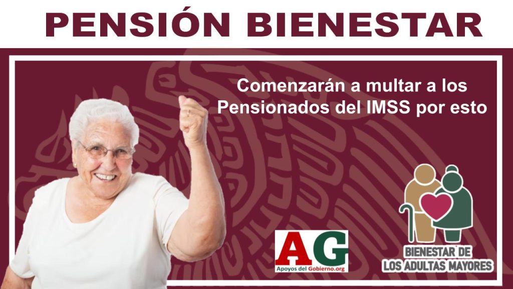 Comenzarán a multar a los Pensionados del IMSS por esto