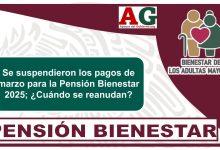 Se suspendieron los pagos de marzo para la Pensión Bienestar 2025; ¿Cuándo se reanudan?