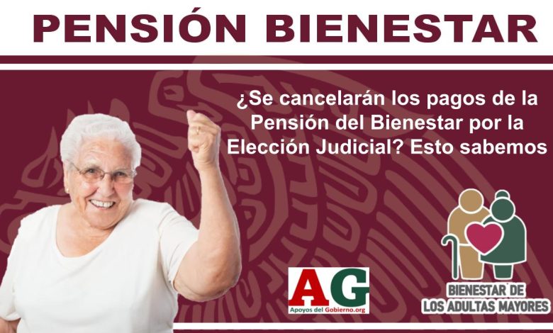 ▷ ¿Se cancelarán los pagos de la Pensión del Bienestar por la Elección Judicial? Esto sabemos » 2025 ApoyosdelGobierno.org 🥇 ¿Se cancelarán los pagos de la Pensión del Bienestar por la Elección Judicial? Esto sabemos