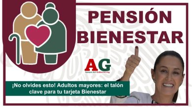 ¡No olvides esto! Adultos mayores: el talón clave para tu tarjeta Bienestar