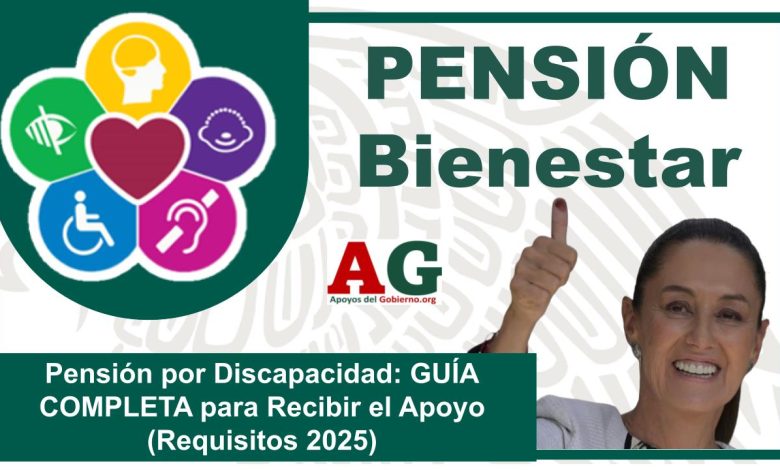▷ Pensión por Discapacidad: GUÍA COMPLETA para Recibir el Apoyo (Requisitos 2025) » 2025 ApoyosdelGobierno.org 🥇 Pensión por Discapacidad: GUÍA COMPLETA para Recibir el Apoyo (Requisitos 2025)