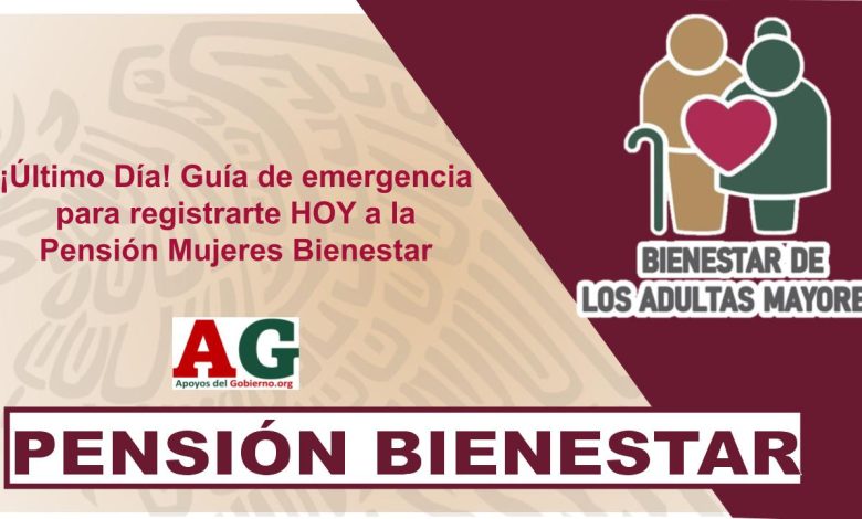 ▷ ¡Último Día! Guía de emergencia para registrarte HOY a la Pensión Mujeres Bienestar » 2025 ApoyosdelGobierno.org 🥇 ¡Último Día! Guía de emergencia para registrarte HOY a la Pensión Mujeres Bienestar