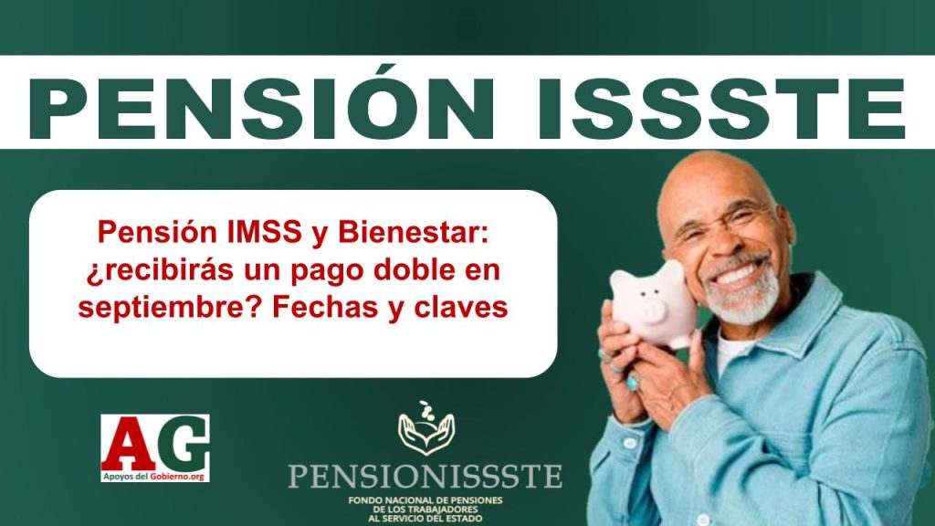 Pensión IMSS y Bienestar: ¿recibirás un pago doble en septiembre? Fechas y claves