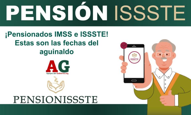 ▷ ¡Pensionados IMSS e ISSSTE! Estas son las fechas del aguinaldo » 2025 ApoyosdelGobierno.org 🥇 ¡Pensionados IMSS e ISSSTE! Estas son las fechas del aguinaldo