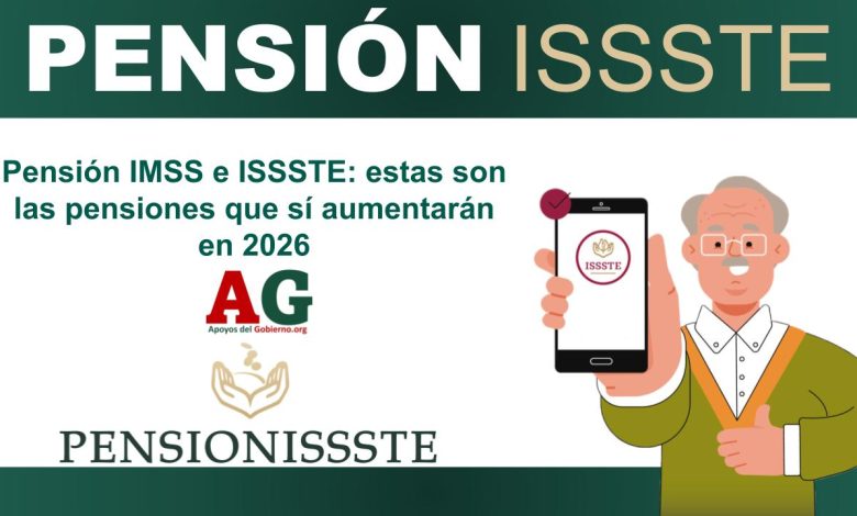▷ Pensión IMSS e ISSSTE: estas son las pensiones que sí aumentarán en 2026 » 2025 ApoyosdelGobierno.org 🥇 Pensión IMSS e ISSSTE: estas son las pensiones que sí aumentarán en 2026