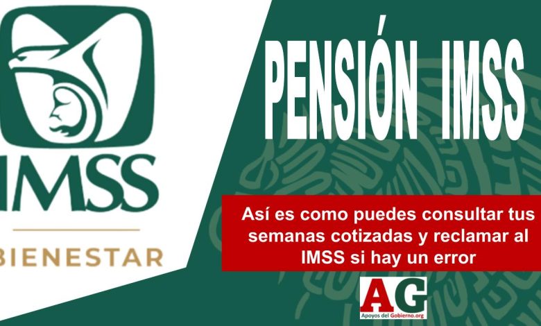 Así es como puedes consultar tus semanas cotizadas y reclamar al IMSS si hay un error