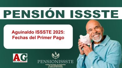 Aguinaldo ISSSTE 2025: Fechas del Primer Pago
