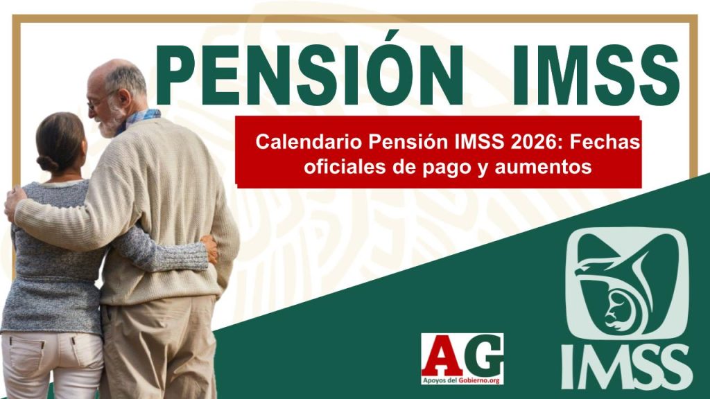 Calendario Pensión IMSS 2026: Fechas oficiales de pago y aumentos