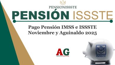 Pago Pensión IMSS e ISSSTE Noviembre y Aguinaldo 2025