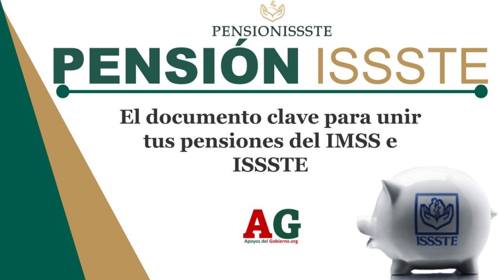 El documento clave para unir tus pensiones del IMSS e ISSSTE