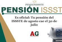 Es oficial: Tu pensión del ISSSTE de agosto cae el 30 de julio