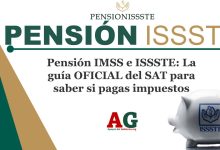 Pensión IMSS e ISSSTE: La guía OFICIAL del SAT para saber si pagas impuestos