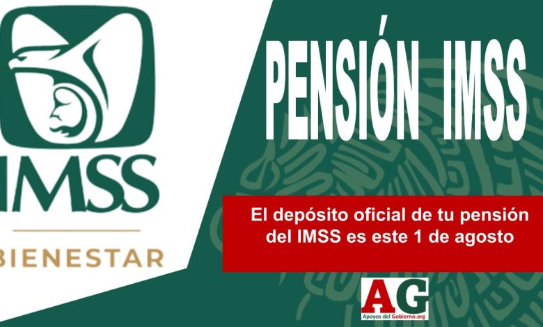 ▷ El depósito oficial de tu pensión del IMSS es este 1 de agosto » 2025 ApoyosdelGobierno.org 🥇 El depósito oficial de tu pensión del IMSS es este 1 de agosto