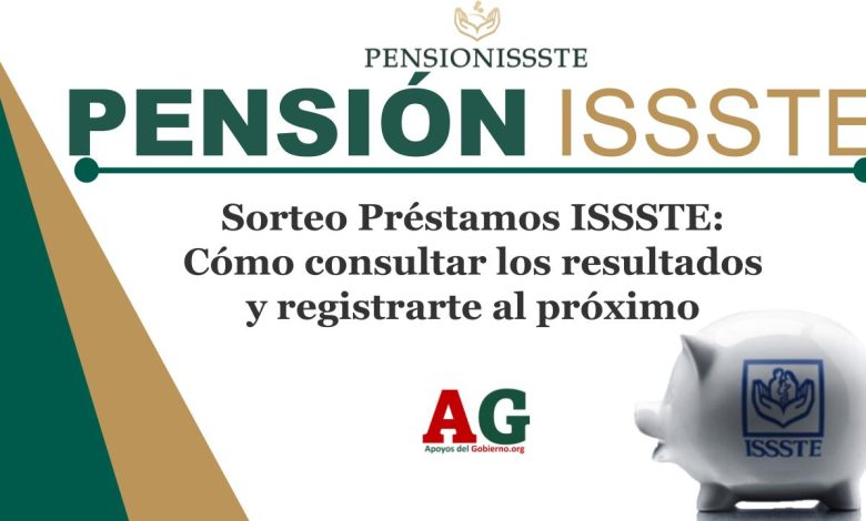 ▷ Sorteo Préstamos ISSSTE: Cómo consultar los resultados y registrarte al próximo » 2025 ApoyosdelGobierno.org 🥇 Sorteo Préstamos ISSSTE: Cómo consultar los resultados y registrarte al próximo