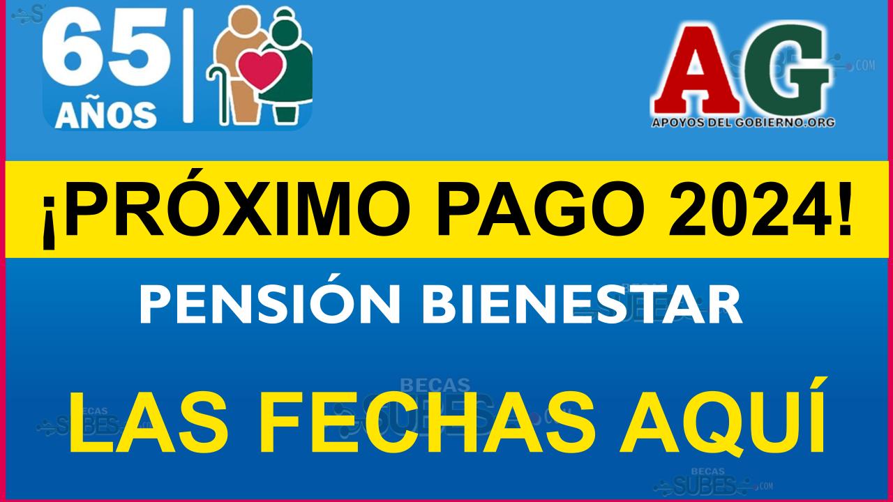 Próximo Pago De Pensión Bienestar Para Adultos Mayores En Enero De 2024