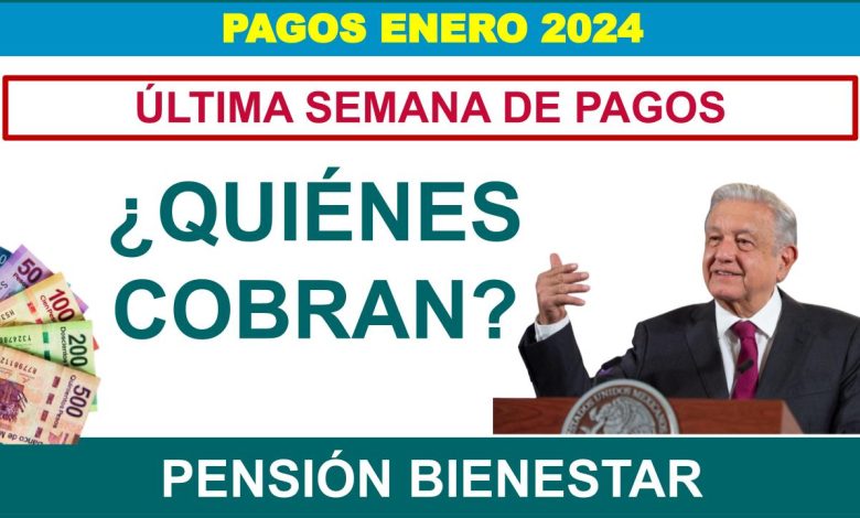 Ultima Semana de Pagos ¿quienes cobran