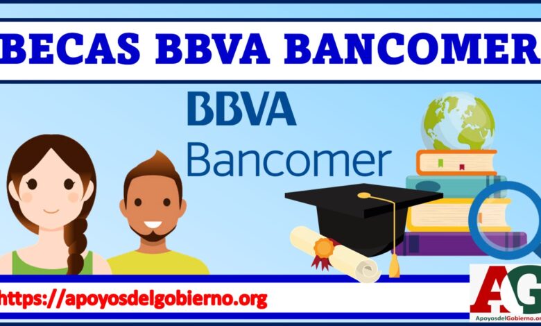 Becas BBVA Bancomer 2021-2022