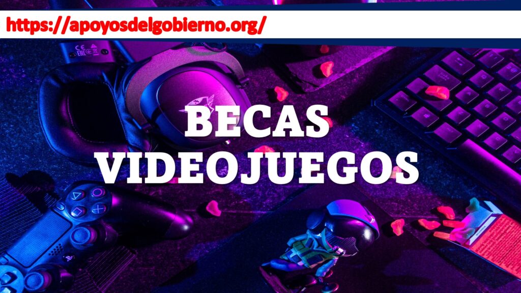 becas videojuegos