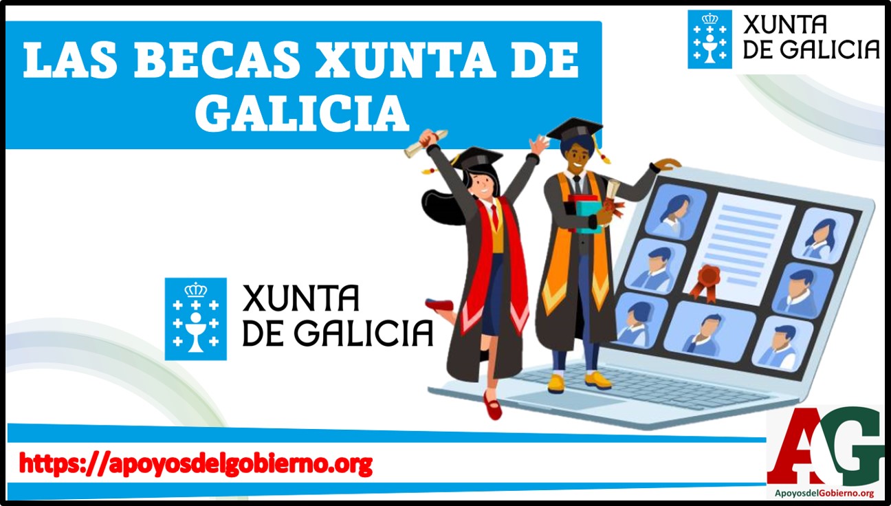 Las Becas Xunta De Galicia 2023-2024 🥇【 Marzo 2024】