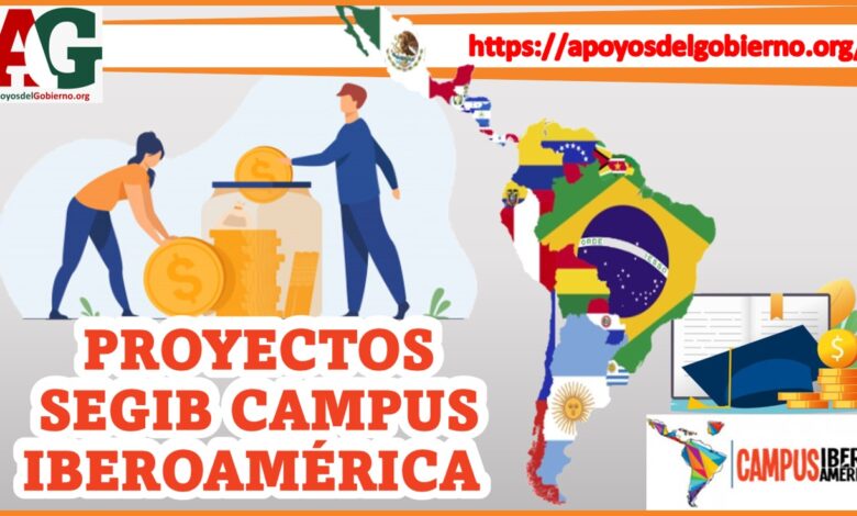Proyectos SEGIB Campus Iberoamérica 2021-2022