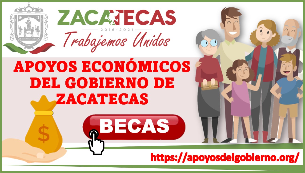 Apoyos económicos del gobierno de Zacatecas